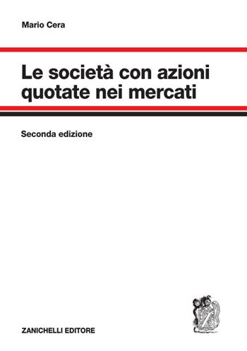 Le società con azioni quotate nei mercati - Mario Cera - Libro Zanichelli 2020 | Libraccio.it