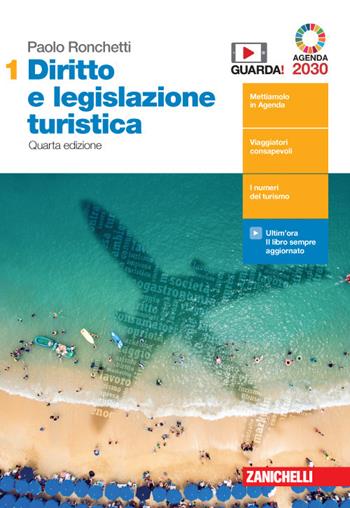 Diritto e legislazione turistica. Con e-book. Con espansione online. Vol. 1: Fondamenti di diritto civile, legilazione turistica nazionale e regionale - Paolo Ronchetti - Libro Zanichelli 2020 | Libraccio.it
