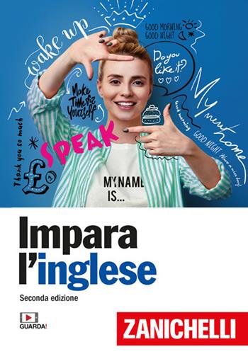 Impara l'inglese  - Libro Zanichelli 2020, Lingua in pratica | Libraccio.it