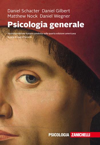 Psicologia generale. Con e-book - Daniel L. Schacter, Daniel T. Gilbert, Daniel M. Wegner - Libro Zanichelli 2018 | Libraccio.it