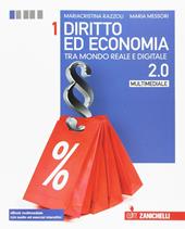 Diritto ed economia 2.0 tra mondo reale e digitale. Con Contenuto digitale (fornito elettronicamente). Vol. 1