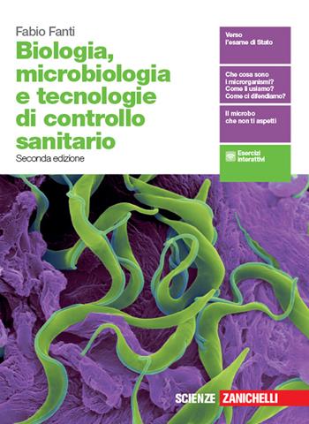 Biologia, microbiologia e tecnologie di controllo sanitario. Con espansione online - Fabio Fanti - Libro Zanichelli 2019 | Libraccio.it