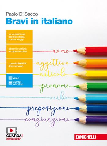 Bravi in italiano. Con e-book - Paolo Di Sacco - Libro Zanichelli 2018 | Libraccio.it