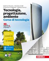 Tecnologia, progettazione, ambiente. Corso di tecnologia-Corso di disegno. Con aggiornamento online