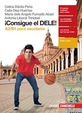 ¡Consigue el dele! A2/B1 para escolares. Con Contenuto digitale (fornito elettronicamente)