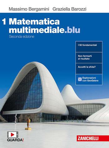 Matematica multimediale.blu. Con espansione online. Vol. 1 - Massimo Bergamini, Graziella Barozzi - Libro Zanichelli 2019 | Libraccio.it