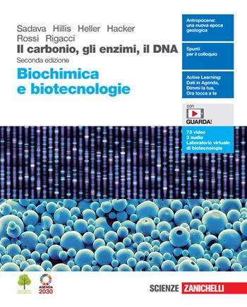 Il carbonio, gli enzimi, il DNA. Biochimica e biotecnologie. Con Contenuto digitale (fornito elettronicamente) - HILLIS DAVID M, HELLER GRAIG E ALTRI - Libro Zanichelli 2021 | Libraccio.it