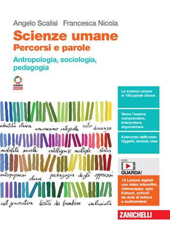 Scienze umane. Percorsi e parole. Antropologia, sociologia, pedagogia. Con Contenuto digitale (fornito elettronicamente) - Angelo Scalisi, Francesca Nicola - Libro Zanichelli 2023 | Libraccio.it