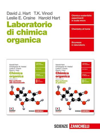 Chimica organica. Laboratorio di chimica organica. Per le Scuole superiori - Harold Hart, Christopher M. Hadad, Leslie E. Craine - Libro Zanichelli 2019 | Libraccio.it