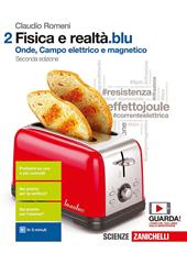 Fisica e realtà.blu. Con interactive e-book. Con Contenuto digitale (fornito elettronicamente). Vol. 2: Onde. Campo elettrico e magnetico