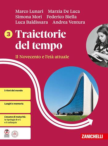 Traiettorie del tempo. Per le Scuole superiori. Vol. 3: Il Novecento e l'età attuale - Marco Lunari, Marzia De Luca, Federico Biella - Libro Zanichelli 2026 | Libraccio.it
