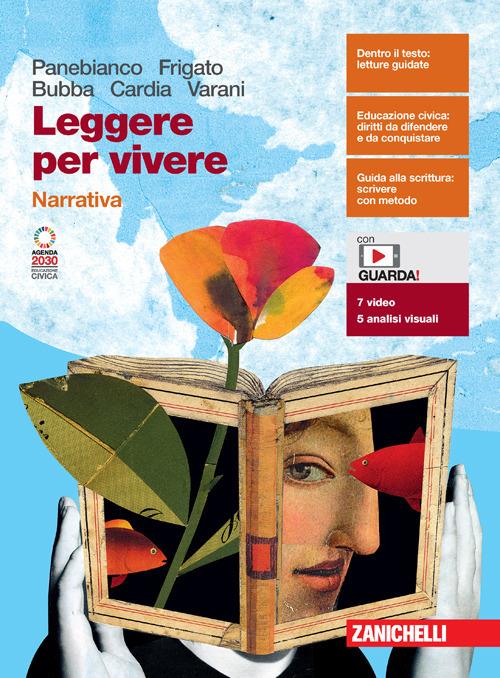 Leggere per vivere. Narrativa. Con e-book. Con espansione online - Beatrice  Panebianco, Sara Frigato, Caterina Bubba 