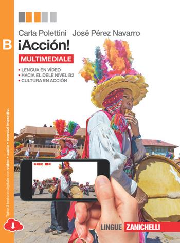 ¡Acción! Vol. B. Con e-book. Con espansione online - Carla Polettini, José Pérez Navarro - Libro Zanichelli 2015 | Libraccio.it