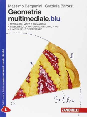Geometria multimediale.blu. Con e-book. Con espansione online - Massimo Bergamini, Graziella Barozzi - Libro Zanichelli 2015 | Libraccio.it