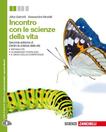 Incontro con le scienze della vita. Con espansione online - Alba Gainotti, Alessandra Modelli - Libro Zanichelli 2015 | Libraccio.it