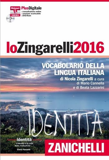 Lo Zingarelli 2016. Vocabolario della lingua italiana. DVD-ROM - Nicola Zingarelli - Libro Zanichelli 2015, I grandi dizionari | Libraccio.it