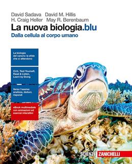 La nuova biologia.blu. Dalla cellula al corpo umano. Con e-book. Con espansione online - David Sadava, David M. Hillis, H. Craig Heller - Libro Zanichelli 2016 | Libraccio.it