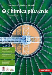 Chimica più. Verde. Per le Scuole superiori. Con ebook. Con espansione online. Vol. 2