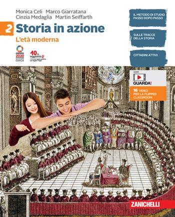 Storia in azione. Con Atlante storico. Per la Scuola media. Vol. 2: L' età moderna - Monica Celi, Marco Giarratana, Cinzia Medaglia - Libro Zanichelli 2021 | Libraccio.it