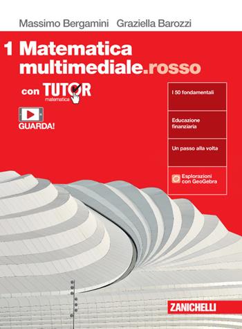 Matematica multimediale.rosso. Con Tutor. Con e-book. Con espansione online. Vol. 1 - Massimo Bergamini, Graziella Barozzi - Libro Zanichelli 2020 | Libraccio.it