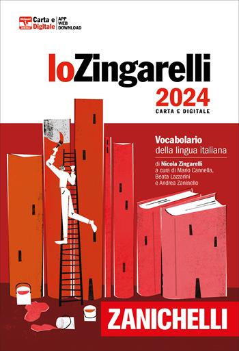 Lo Zingarelli 2024. Vocabolario della lingua italiana. Con Contenuto digitale per download. Con Contenuto digitale (fornito elettronicamente) - Nicola Zingarelli - Libro Zanichelli 2023, I grandi dizionari | Libraccio.it