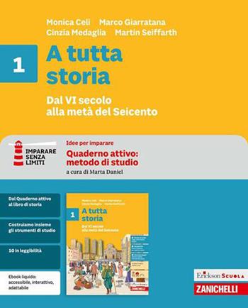 A tutta storia. Idee per imparare. Per la Scuola media. Vol. 1: Dal VI secolo alla metà del Seicento - Monica Celi, Marco Giarratana, Cinzia Medaglia - Libro Zanichelli 2026 | Libraccio.it