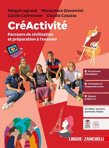 CréActivité. Parcours de civilisation et préparation à l'examen. Per la Scuola media - Margot Legrand, Mariachiara Giovannini, Carole Castronovo - Libro Zanichelli 2025 | Libraccio.it