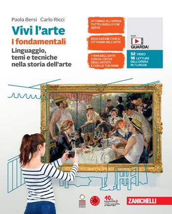Vivi l'arte. Linguaggio, temi e tecniche nella storia dell'arte. Per la Scuola media. - Paola Bersi, Carlo Ricci - Libro Zanichelli 2024 | Libraccio.it