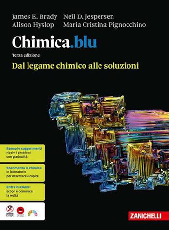 Chimica.blu. Dal legame chimico alle soluzioni. Per le Scuole superiori - James E. Brady, Neil D. Jespersen, Alison Hyslop - Libro Zanichelli 2026 | Libraccio.it