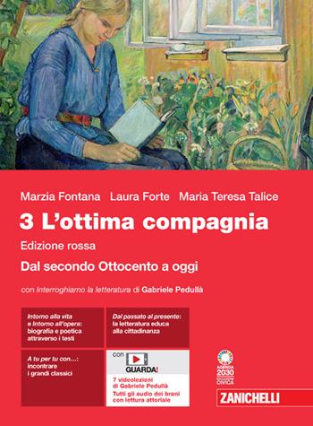 L'ottima compagnia. Ediz. rossa. Con espansione online. Vol. 3: Dal secondo Ottocento a oggi - Marzia Fontana, Laura Forte, Maria Teresa Talice - Libro Zanichelli 2024 | Libraccio.it