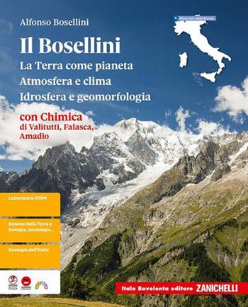 Il Bosellini. La Terra come pianeta. Atmosfera e clima. Idrosfera e geomorfologia. Con chimica. Volume per il primo biennio delle Scuole superiori - Alfonso Bosellini - Libro Zanichelli 2026 | Libraccio.it