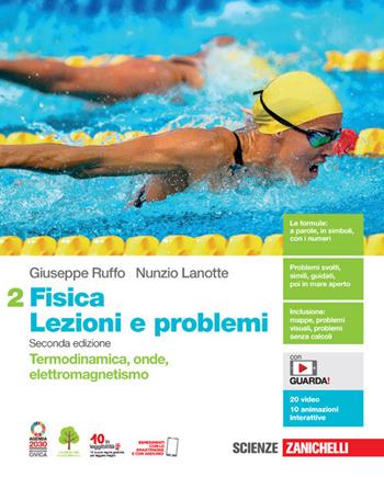 Fisica: lezioni e problemi. Per le Scuole superiori. (fornito elettronicamente). Vol. 2: Termodinamica, onde, elettromagnetismo - Giuseppe Ruffo, Nunzio Lanotte - Libro Zanichelli 2021 | Libraccio.it