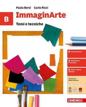 ImmaginArte. Per la Scuola media. Vol. B: Temi e tecniche - Paola Bersi, Carlo Ricci - Libro Zanichelli 2026 | Libraccio.it