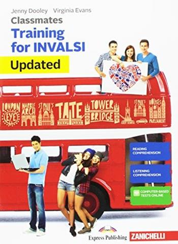 Classmates. Corso di inglese per la scuola secondaria di primo grado. Training for INVALSI. Updated - Jenny Dooley, Virginia Evans - Libro Zanichelli 2018 | Libraccio.it