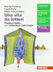 Una vita da lettori. Poesia e teatro. Con espansione online. Con Libro: Letteratura delle origini