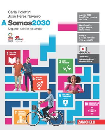 Somos2030. Con Contenuto digitale (fornito elettronicamente). Vol. A - Carla Polettini, José Pérez Navarro - Libro Zanichelli 2022 | Libraccio.it