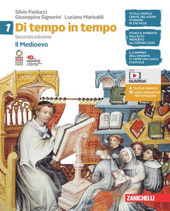 Di tempo in tempo. Vol. 1: Il Medioevo - Silvio Paolucci, Giuseppina Signorini, Luciano Marisaldi - Libro Zanichelli 2021 | Libraccio.it