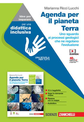 Agenda per il pianeta Terra. Uno sguardo ai processi geologici che ne regolano l'evoluzione. Idee per imparare. Per le Scuole superiori. (fornito elettronicamente) - Marianna Ricci Lucchi - Libro Zanichelli 2021 | Libraccio.it
