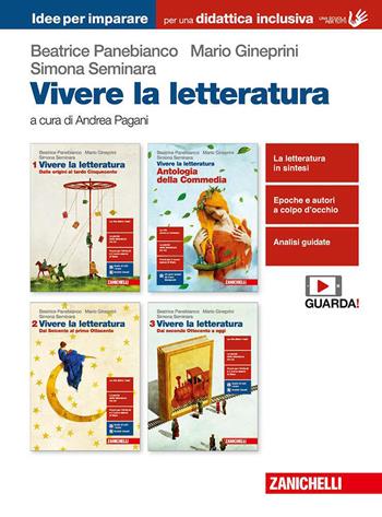 Vivere la letteratura. Idee per imparare. Per le Scuole superiori - Beatrice Panebianco, Mario Gineprini, Simona Seminara - Libro Zanichelli 2019 | Libraccio.it