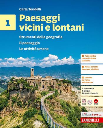 Paesaggi vicini e lontani. Strumenti della geografia. Per la Scuola media. Vol. 1: Il paesaggio. Le attività umane - Carla Tondelli - Libro Zanichelli 2026 | Libraccio.it