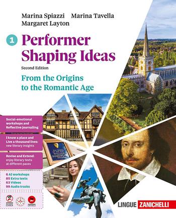 Performer shaping ideas. Per le Scuole superiori. Vol. 1: From the Origins to the Romantic Age - Marina Spiazzi, Marina Tavella, Margaret Layton - Libro Zanichelli 2026 | Libraccio.it