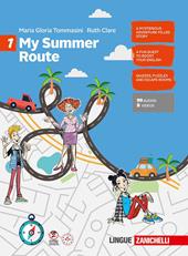 My Summer Route. Per le Scuole medie. Vol. 1