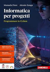 Informatica per progetti. Programmare in Python. Con ebook