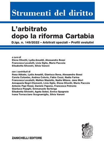 L'arbitrato dopo la Riforma Cartabia. D.lgs. n. 149/2022, arbitrati speciali, profili evolutivi  - Libro Zanichelli 2024, Strumenti del diritto | Libraccio.it