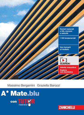 Mate.blu. Confezione A con Tutor. (fornito elettronicamente) - Massimo Bergamini, Graziella Barozzi, Anna Trifone - Libro Zanichelli 2023 | Libraccio.it