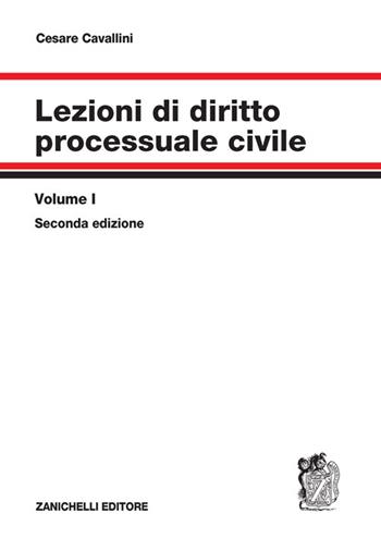 Lezioni di diritto processuale civile. Vol. 1: Parte generale e procedimento ordinario - Cesare Cavallini - Libro Zanichelli 2022 | Libraccio.it