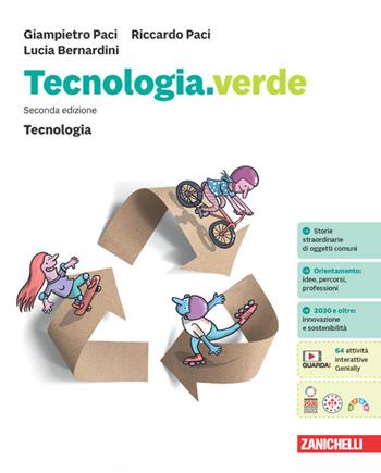 Tecnologia.verde. Confezione Tecnologia-Disegno-Tavole da disegno. Per la Scuola media. - Giampietro Paci, Riccardo Paci, Lucia Bernardini - Libro Zanichelli 2024 | Libraccio.it