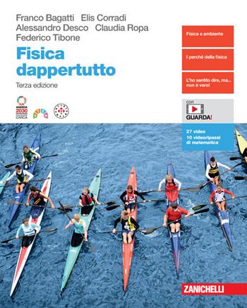 Fisica dappertutto. Con e-book - Franco Bagatti, Elis Corradi, Alessandro Desco - Libro Zanichelli 2024 | Libraccio.it