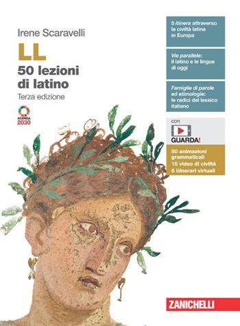 LL. 50 lezioni di latino. Con Vocabolario. Con e-book. Con espansione online - Irene Scaravelli - Libro Zanichelli 2022 | Libraccio.it