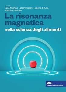 Image of La risonanza magnetica nella scienza degli alimenti. Con e-book